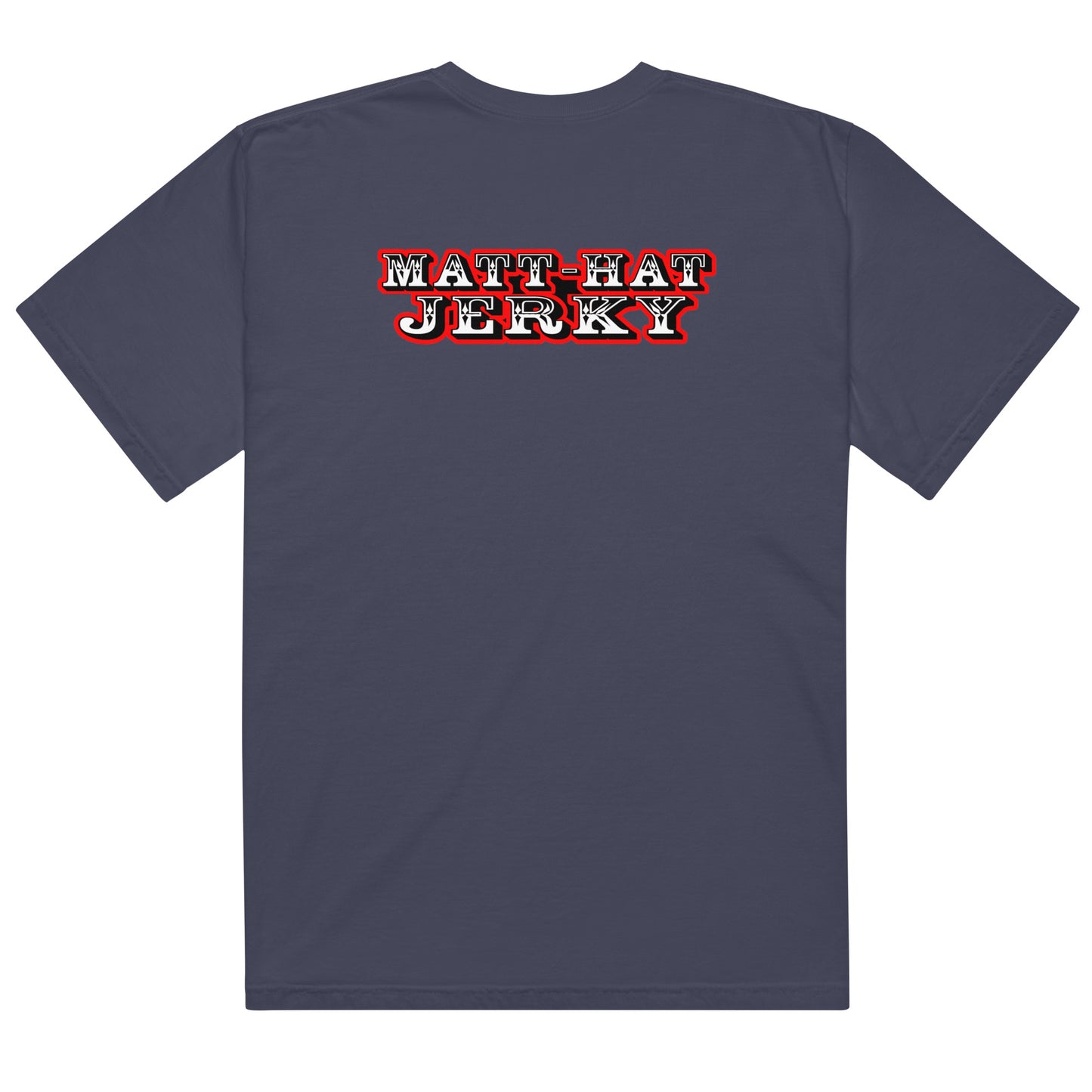 Matt-Hat Jerky T-Shirt
