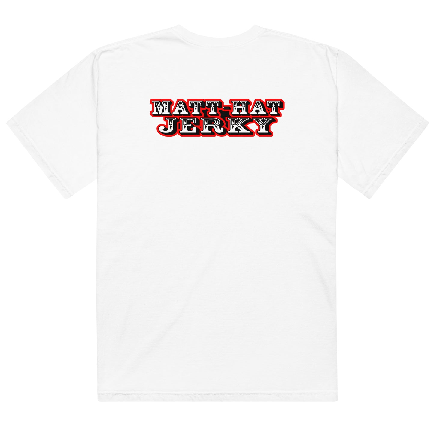 Matt-Hat Jerky T-Shirt
