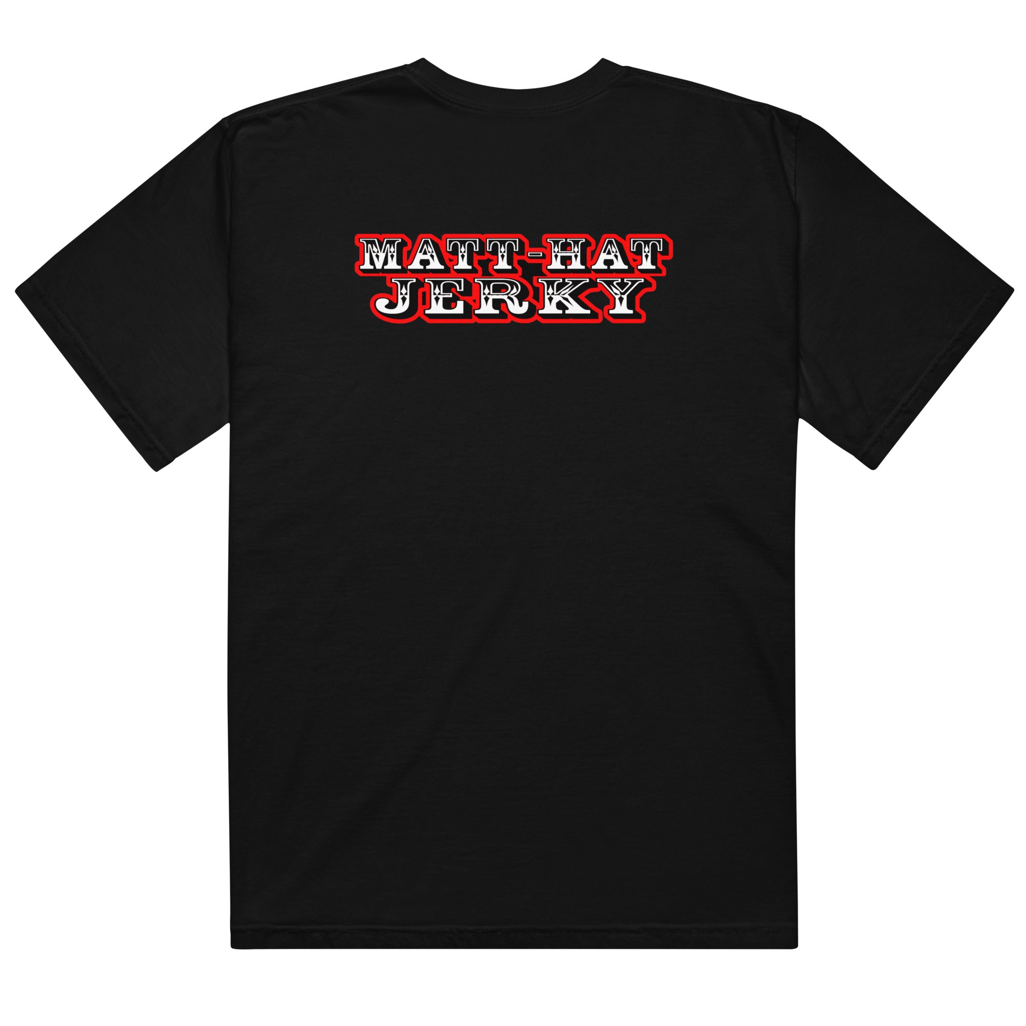 Matt-Hat Jerky T-Shirt